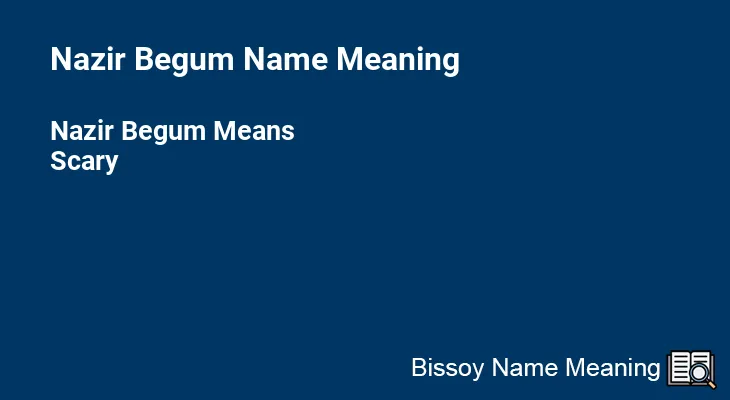 Nazir Begum Name Meaning